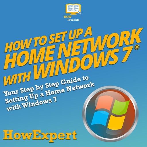 How to Set Up a Home Network with Windows 7, HowExpert