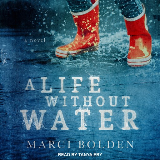 A Life Without Water, Marci Bolden