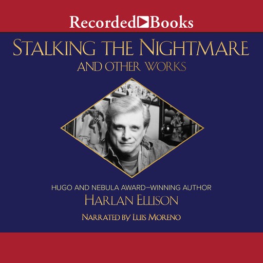 Stalking the Nightmare and Other Works, Harlan Ellison