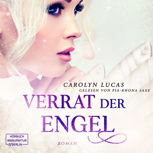Verrat der Engel - Versuchung der Engel, Band 2 (ungekürzt), Carolyn Lucas
