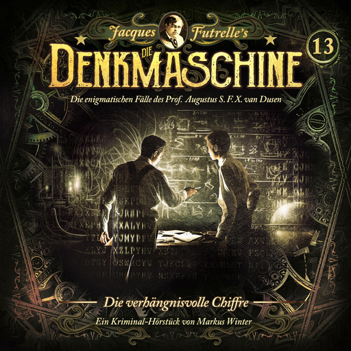 Die Denkmaschine, Folge 13: Die verhängnisvolle Chiffre, Jacques Futrelle