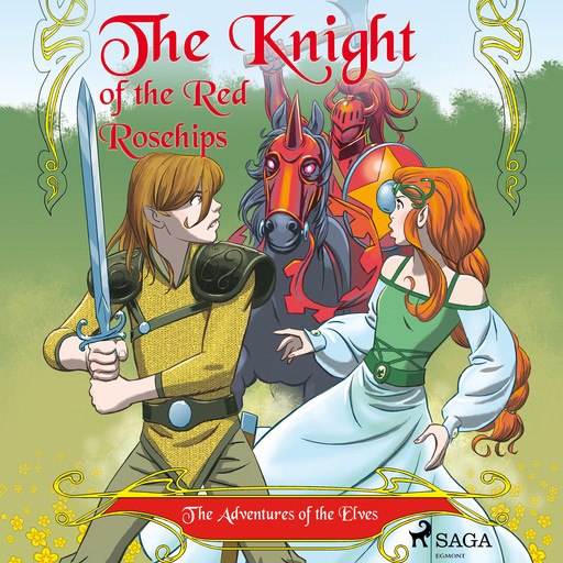 The Adventures of the Elves 1 – The Knight of the Red Rosehips, Peter Gotthardt