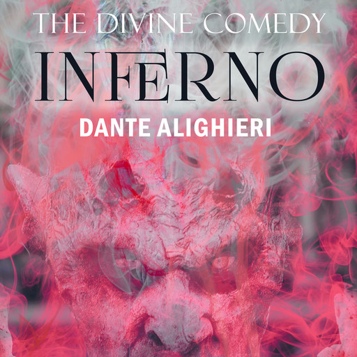 The Divine Comedy: Inferno, Dante Alighieri