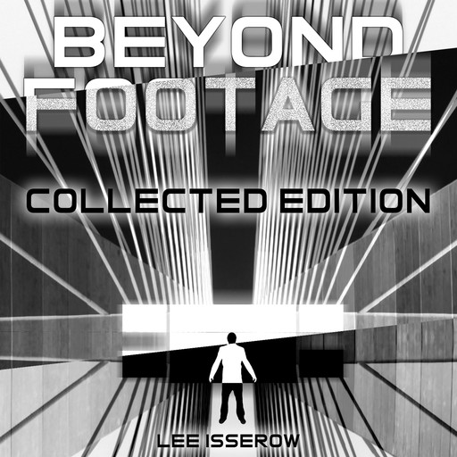 Footage & Beyond Footage: Collected Edition, Lee Isserow