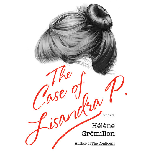 The Case of Lisandra P, Hélène Grémillon