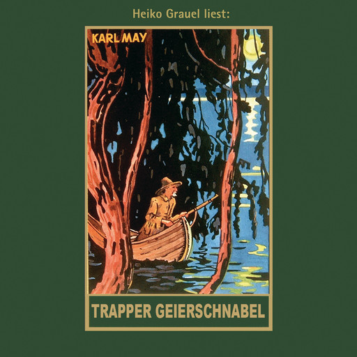 Trapper Geierschnabel - Karl Mays Gesammelte Werke, Band 54 (Ungekürzt), Karl May