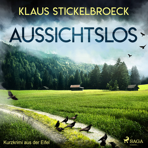Aussichtslos - Kurzkrimi aus der Eifel, Klaus Stickelbroeck