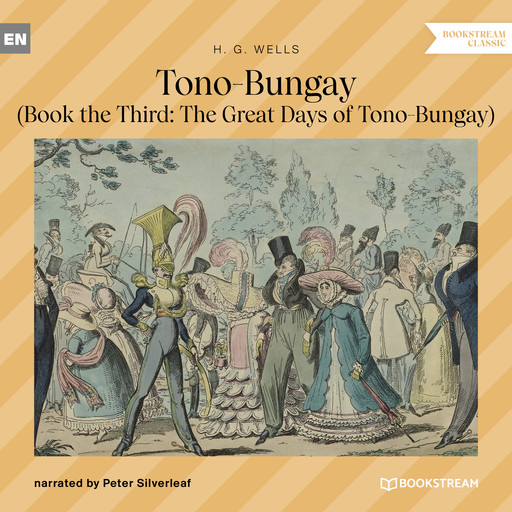 Tono-Bungay - Book the Third: The Great Days of Tono-Bungay (Unabridged), Herbert Wells