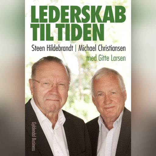 Lederskab til tiden, Steen Hildebrandt, Gitte Larsen, Michael Christiansen
