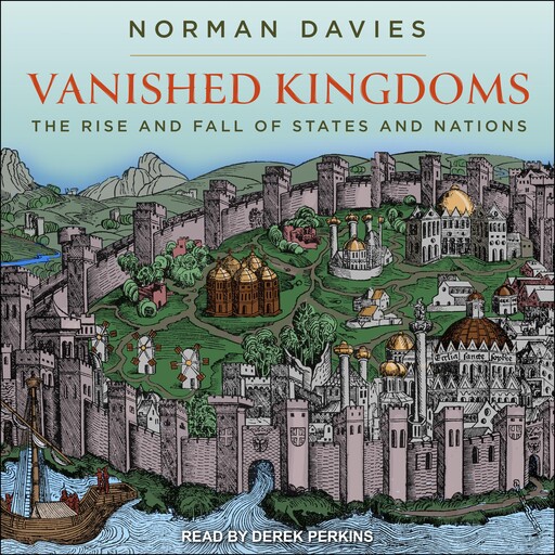 Vanished Kingdoms, Norman Davies