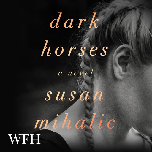 Dark Horses, Susan Mihalic