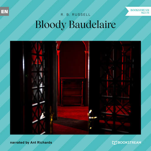 Bloody Baudelaire (Unabridged), R.B.Russell