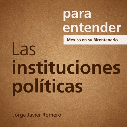 Las Instituciones Políticas, Jorge Javier Romero