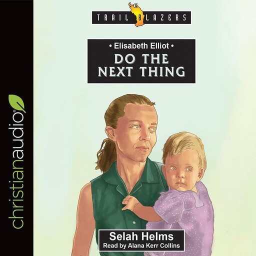 Elisabeth Elliot, Selah Helms