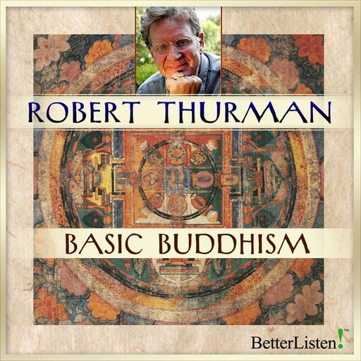 Basic Buddhism, Robert Thurman