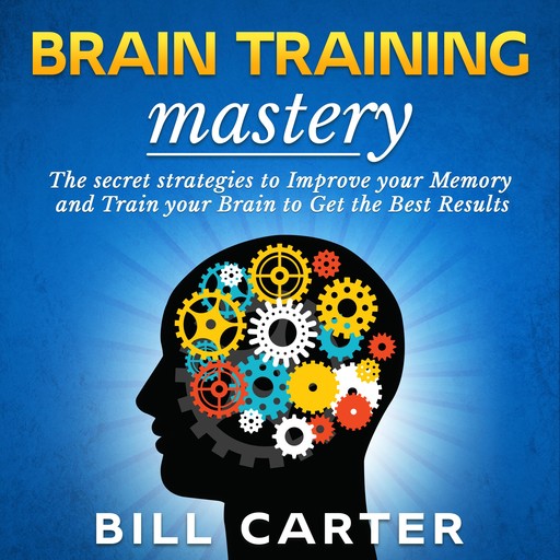 Brain Training Mastery, Bill Carter