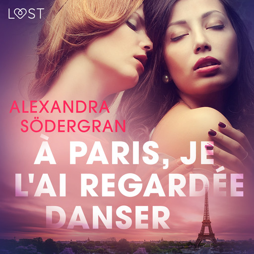À Paris, je l'ai regardée danser – Une nouvelle érotique, Alexandra Södergran