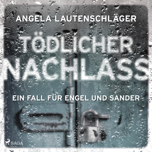 Tödlicher Nachlass (Ein Fall für Engel und Sander, Band 3), Angela Lautenschläger