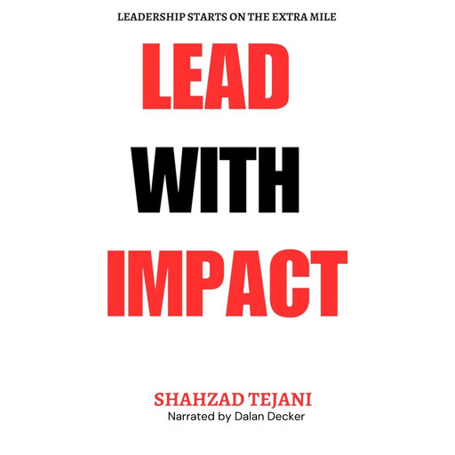 Lead With Impact, Shahzad Tejani