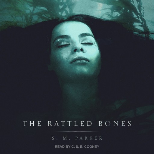 The Rattled Bones, S.M.Parker