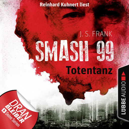 Totentanz - Smash99, Folge 2 (Ungekürzt), J.S. Frank