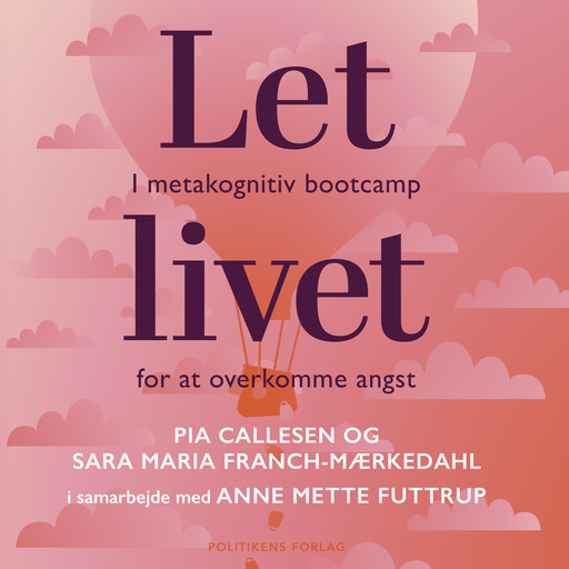 Let livet, Pia Callesen, Sara Maria Franch-Mærkedahl