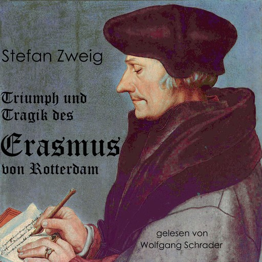 Triumph und Tragik des Erasmus von Rotterdam, Stefan Zweig