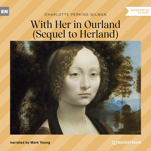 With Her in Ourland - Sequel to Herland (Unabridged), Charlotte Perkins Gilman