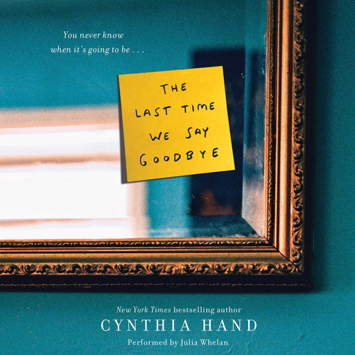 The Last Time We Say Goodbye, Cynthia Hand