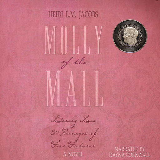 Molly of the Mall - Literary Lass and Purveyor of Fine Footwear - Nunatak First Fiction Series, Book 50 (Unabridged), Heidi L.M. Jacobs
