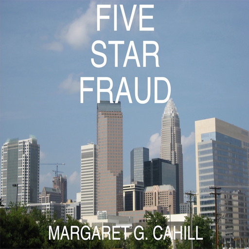 Five Star Fraud, Margaret Cahill