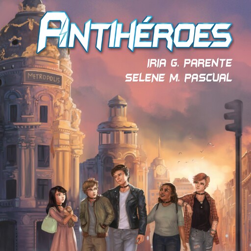 Antihéroes, Iria G. Parente, Selene M. Pascual