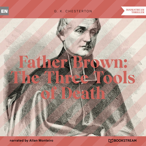Father Brown: The Three Tools of Death (Unabridged), G.K.Chesterton