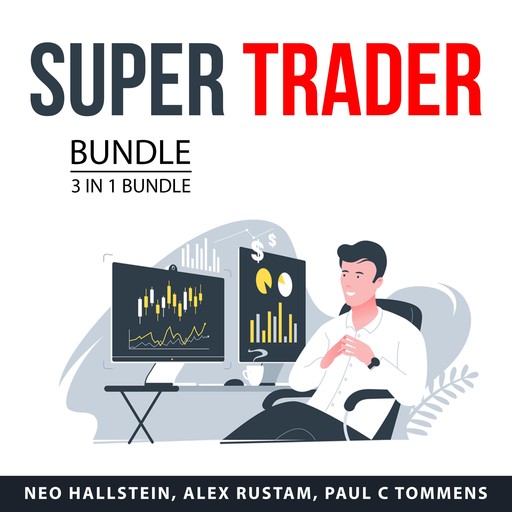 Super Trader Bundle, 3 in 1 Bundle, Paul C Tommens, Alex Rustam, Neo Hallstein