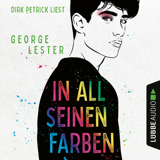 In all seinen Farben (Ungekürzt), George Lester