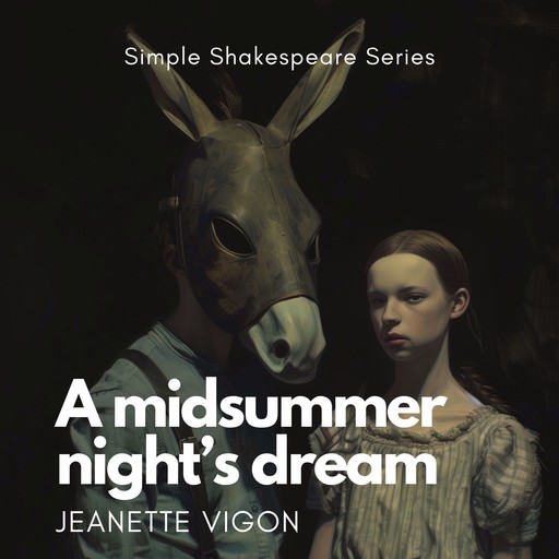 A Midsummer Night's Dream | Simple Shakespeare Series, Jeanette Vigon