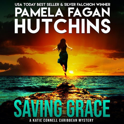 Saving Grace (A Katie Connell Texas-to-Caribbean Mystery), Pamela Fagan Hutchins