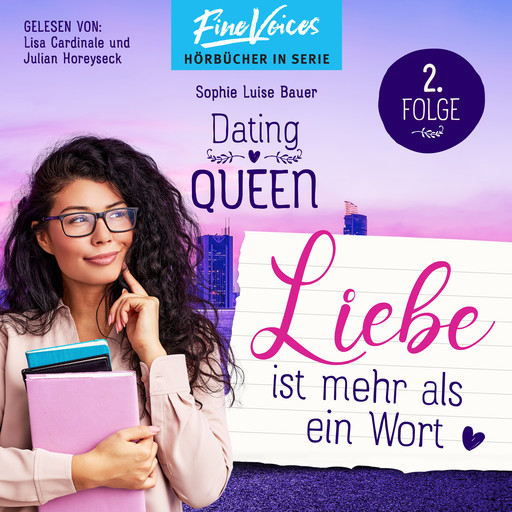 Liebe ist mehr als ein Wort - Dating Queen, Teil 2 (ungekürzt), Sophie Luise Bauer