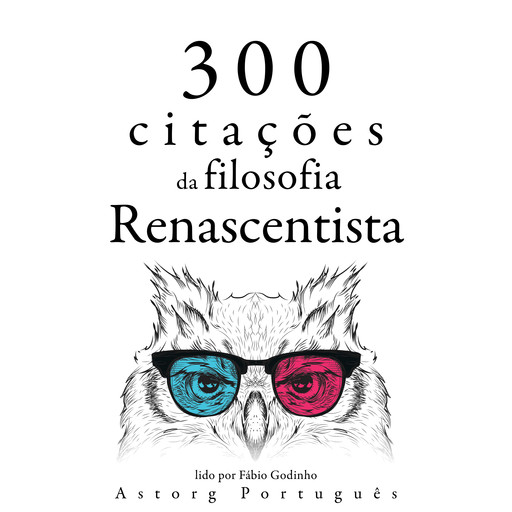 300 citações da filosofia renascentista, Multiple Authors