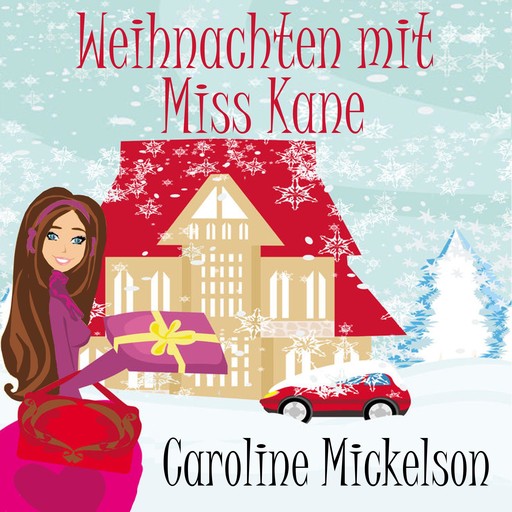 Weihnachten mit Miss Kane, Caroline Mickelson
