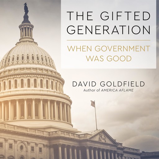 The Gifted Generation, David Goldfield