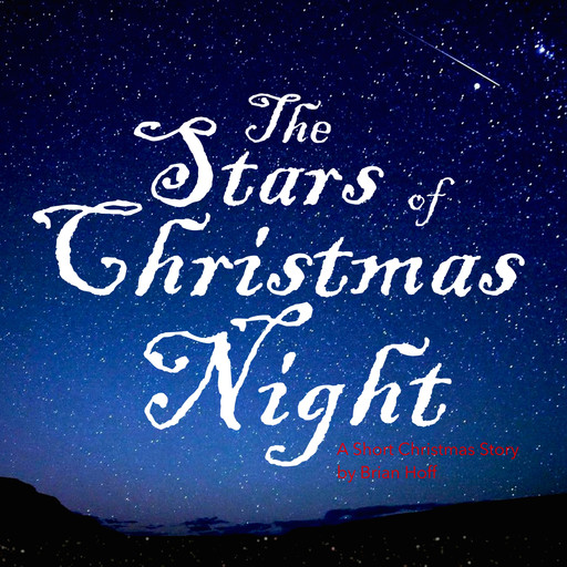 The Stars of Christmas Night, Brian Hoff