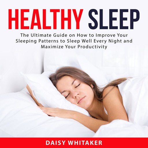 Healthy Sleep, Daisy Whitaker