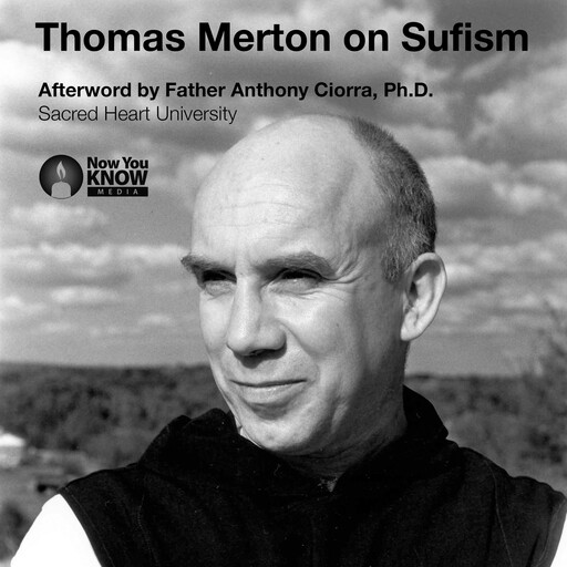 Thomas Merton on Sufism, Thomas Merton, Anthony J. Ciorra