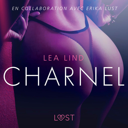 Charnel - Une nouvelle érotique, Lea Lind