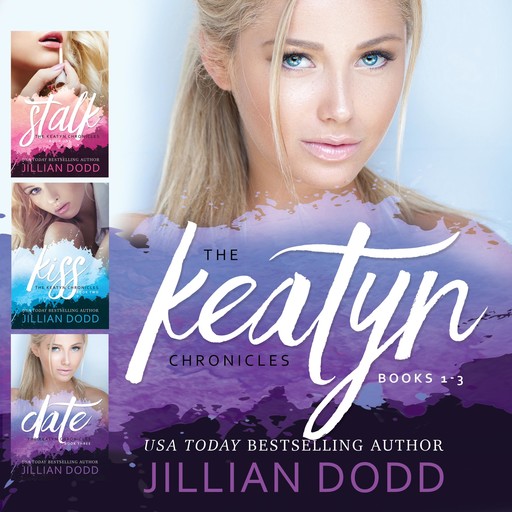 Keatyn Chronicles, The: Books 1 - 3, Jillian Dodd