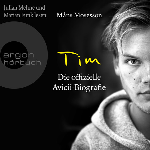 Tim - Die offizielle Avicii-Biografie - Deutsche Ausgabe (Ungekürzte Lesung), Måns Mosesson