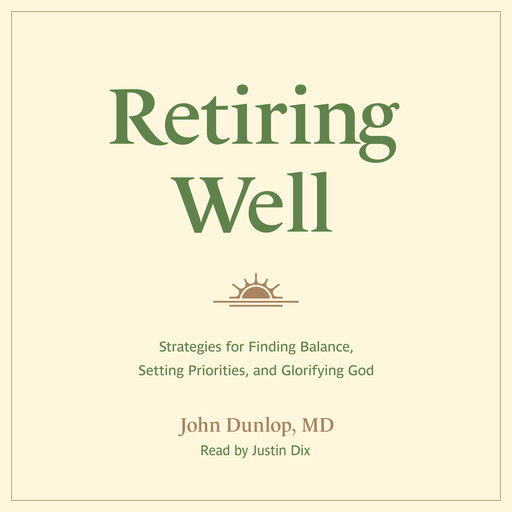 Retiring Well, John Dunlop