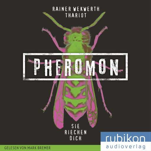 Pheromon: Sie riechen Dich (1), Rainer Wekwerth, Thariot