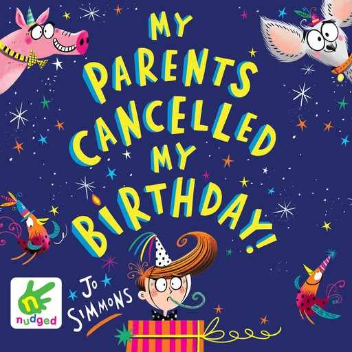 My Parents Cancelled My Birthday, Jo Simmons
